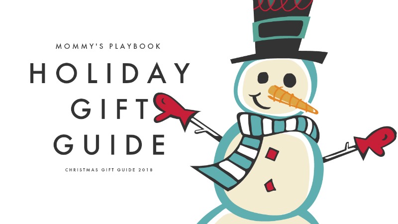 2018 Holiday Gift Guide at Mommy's Playbook! Helping you give the best memories year after year! #Christmas2018 #GiftGuide #MommysPlaybook