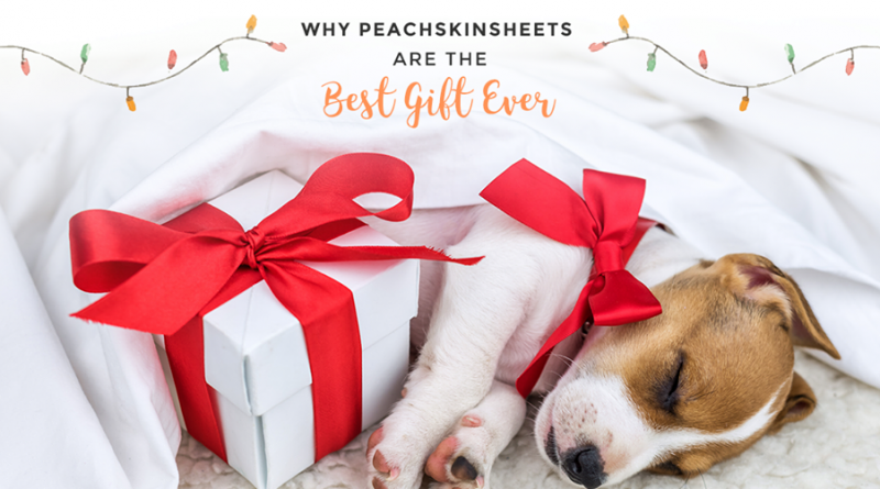 PeachSkinSheets Holiday Gifts #GiftsforEveryone