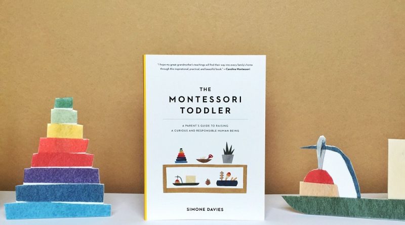 The Montessori Toddler, a guide for parents of toddlers by Author Simone Davies